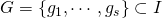 G = \{ g_1, \cdots, g_s \} \subset I