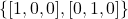 \{ [1,0,0], [0,1,0] \}
