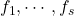 f_1, \cdots, f_s