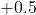 +0.5