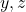 y,z